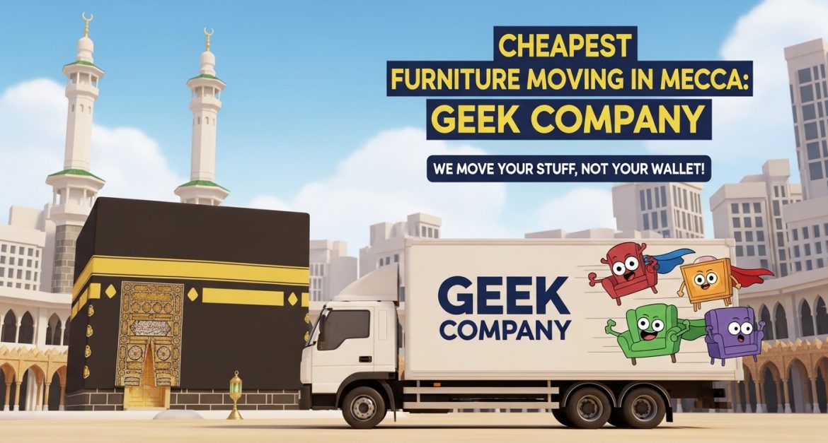 ارخص شركة نقل أثاث مكة